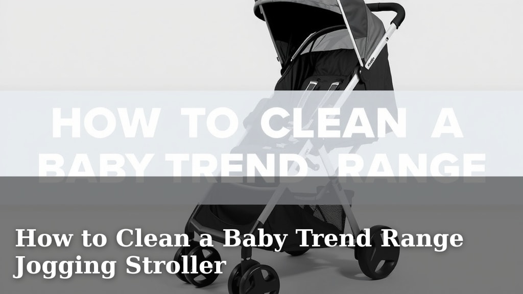 How to Clean a Baby Trend Range Jogging Stroller