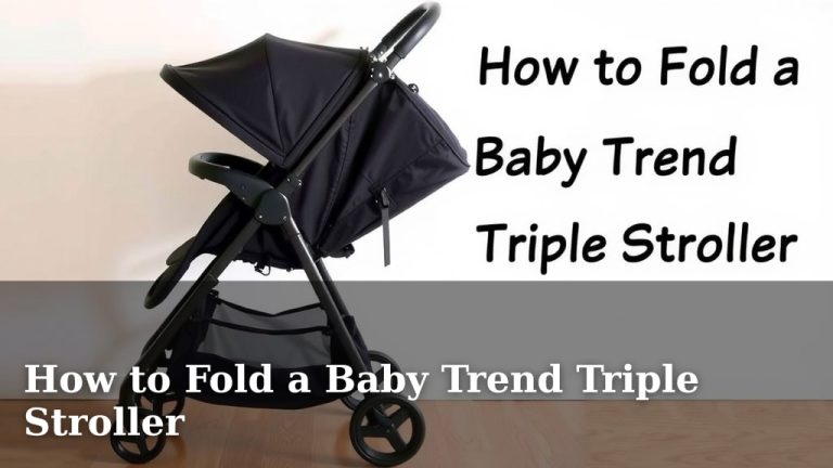 How to Fold a Baby Trend Triple Stroller