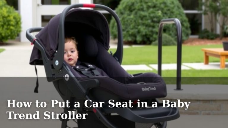 How to Put a Car Seat in a Baby Trend Stroller