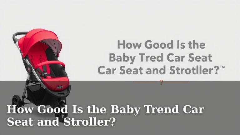 How Good Is the Baby Trend Car Seat and Stroller?