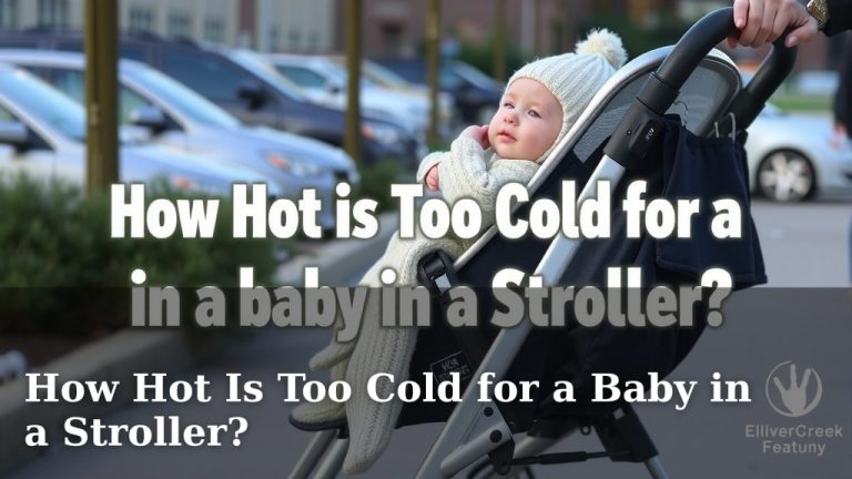 How Hot Is Too Cold for a Baby in a Stroller?