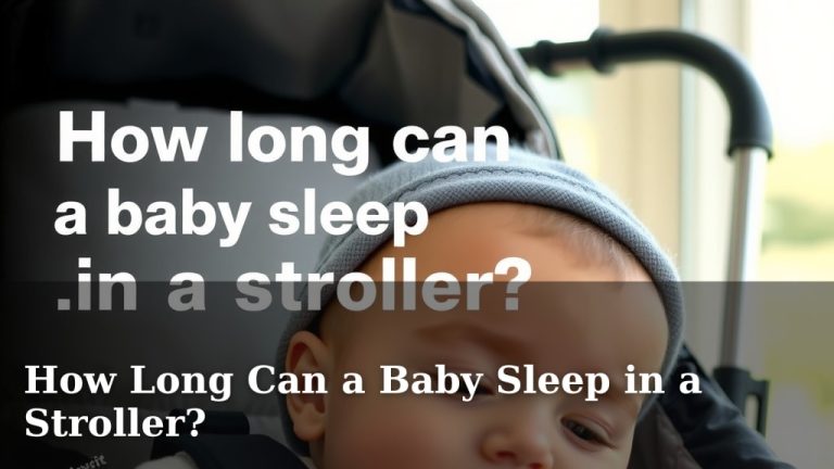 How Long Can a Baby Sleep in a Stroller?
