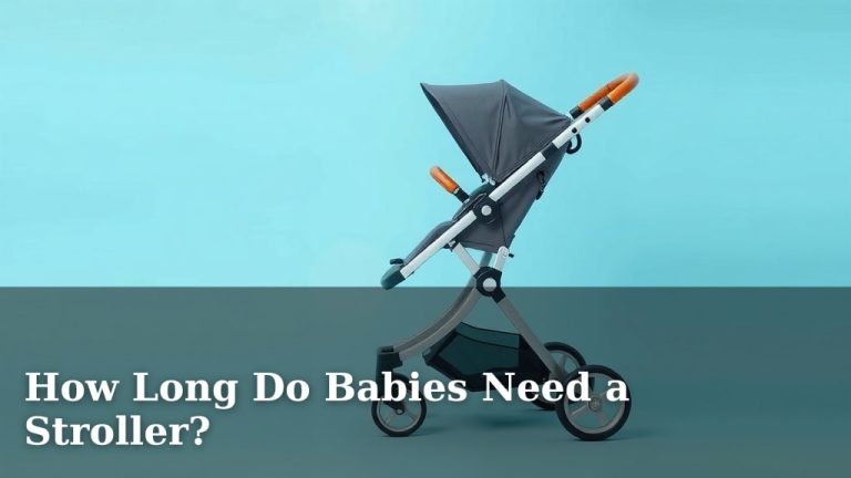 How Long Do Babies Need a Stroller?