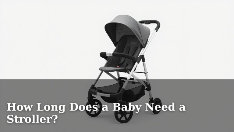 How Long Does a Baby Need a Stroller?