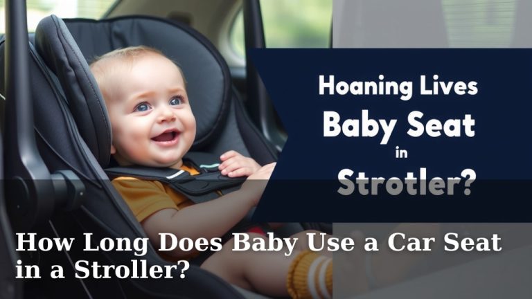 How Long Does Baby Use a Car Seat in a Stroller?