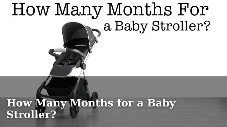 How Many Months for a Baby Stroller?