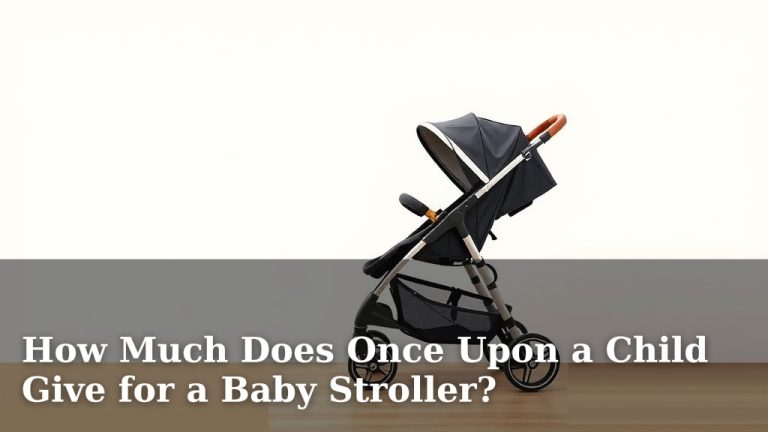 How Much Does Once Upon a Child Give for a Baby Stroller?