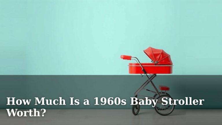 How Much Is a 1960s Baby Stroller Worth?