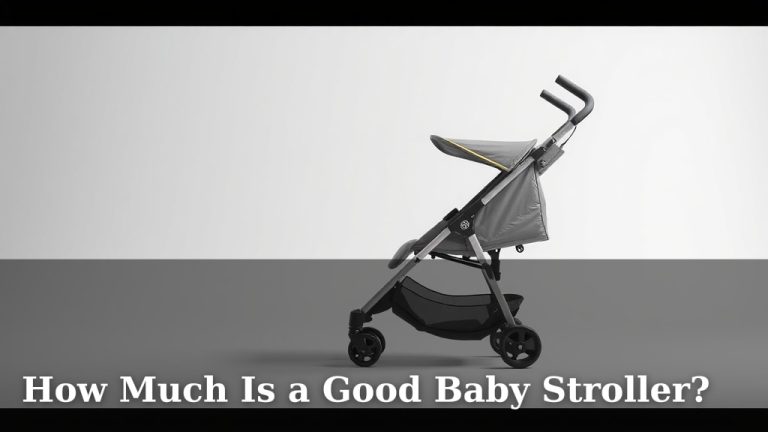 How Much Is a Good Baby Stroller?
