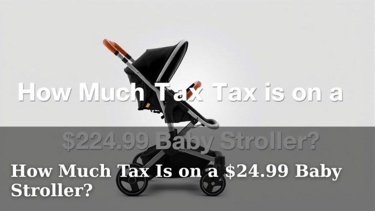 How Much Tax Is on a $24.99 Baby Stroller?