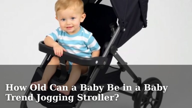 How Old Can a Baby Be in a Baby Trend Jogging Stroller?