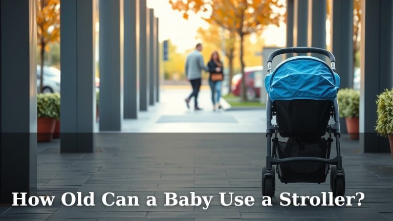 How Old Can a Baby Use a Stroller?