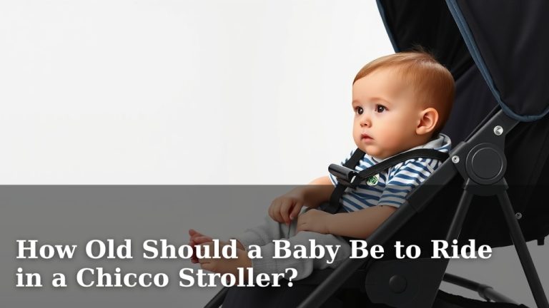 How Old Should a Baby Be to Ride in a Chicco Stroller?