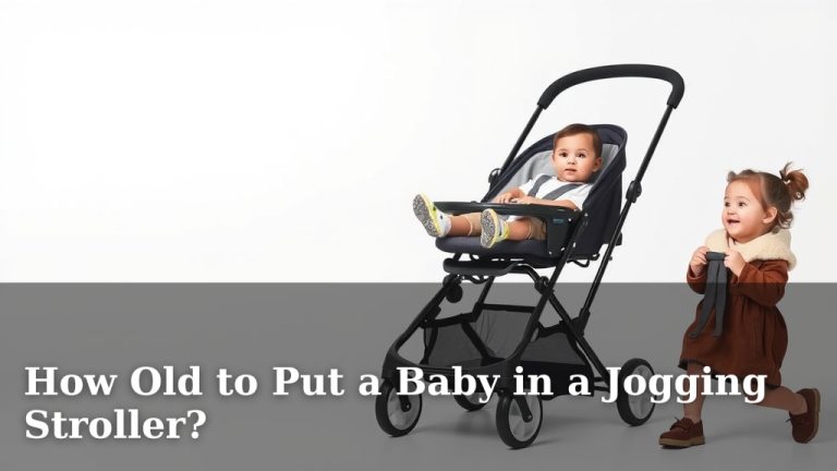 How Old to Put a Baby in a Jogging Stroller?