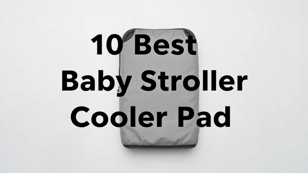 10 Best Baby Stroller Cooler Pad [2026]