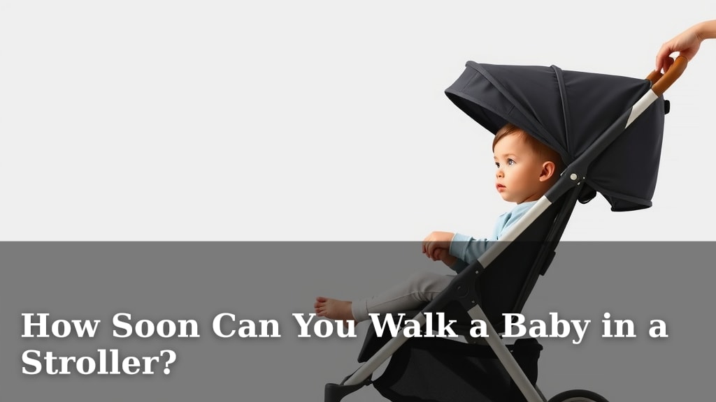 How Soon Can You Walk a Baby in a Stroller?