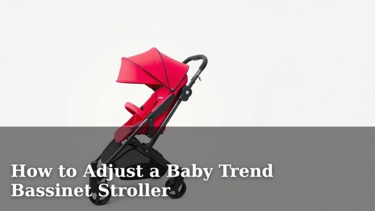 How to Adjust a Baby Trend Bassinet Stroller