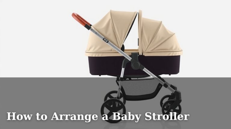 How to Arrange a Baby Stroller